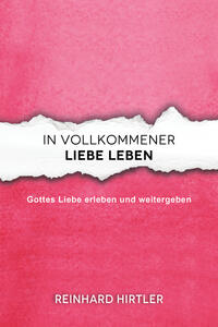 Vorderes Coverbild In vollkommener Liebe leben
