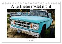 Vorderes Coverbild Alte Liebe rostet nicht - Schrottplatz in Arizona (Tischkalender 2025 DIN A5 quer), CALVENDO Monatskalender