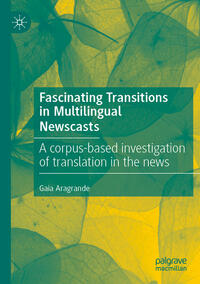 Vorderes Coverbild Fascinating Transitions in Multilingual Newscasts