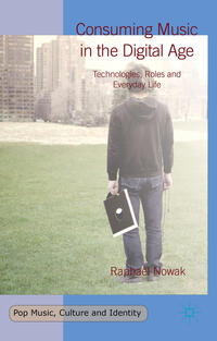 Vorderes Coverbild Consuming Music in the Digital Age