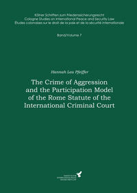 Vorderes Coverbild The Crime of Aggression and the Participation Model of the Rome Statute of the International Criminal Court