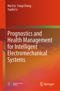 Vorderes Coverbild Prognostics and Health Management for Intelligent Electromechanical Systems