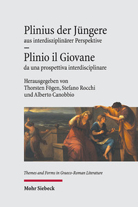 Vorderes Coverbild Plinius der Jüngere aus interdisziplinärer Perspektive - Plinio il Giovane da una prospettiva interdisciplinare
