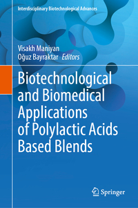 Vorderes Coverbild Biotechnological and Biomedical Applications of Polylactic Acids Based Blends