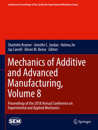 Vorderes Coverbild Mechanics of Additive and Advanced Manufacturing, Volume 8