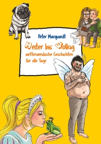Vorderes Coverbild Heiter bis wolkig wetterwendische Geschichten für alle Tage