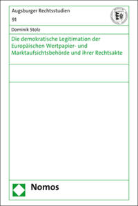 Vorderes Coverbild Die demokratische Legitimation der Europäischen Wertpapier- und Marktaufsichtsbehörde und ihrer Rechtsakte