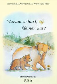 Vorderes Coverbild Warum so hart kleiner Bär?