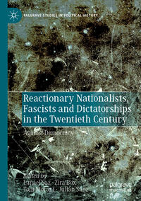 Vorderes Coverbild Reactionary Nationalists, Fascists and Dictatorships in the Twentieth Century