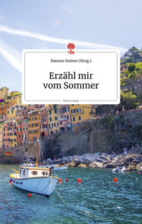 Vorderes Coverbild Erzähl mir vom Sommer. Life is a story - story.one