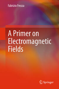 Vorderes Coverbild A Primer on Electromagnetic Fields