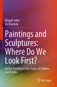 Vorderes Coverbild Paintings and Sculptures: Where Do We Look First?