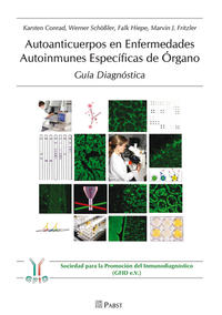 Vorderes Coverbild Autoanticuerpos en Enfermedades Autoinmunes Específicas de Órgano – Guía Diagnóstica