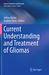 Vorderes Coverbild Current Understanding and Treatment of Gliomas
