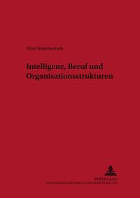 Vorderes Coverbild Intelligenz, Beruf und Organisationsstrukturen