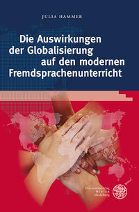 Vorderes Coverbild Die Auswirkungen der Globalisierung auf den modernen Fremdsprachenunterricht