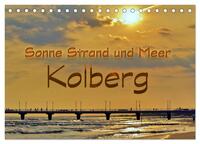 Vorderes Coverbild Sonne Strand und Meer in Kolberg (Tischkalender 2025 DIN A5 quer), CALVENDO Monatskalender