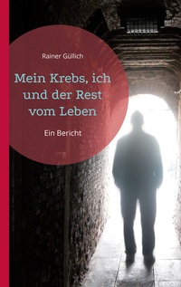Vorderes Coverbild Mein Krebs, ich und der Rest vom Leben