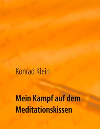 Vorderes Coverbild Mein Kampf auf dem Meditationskissen