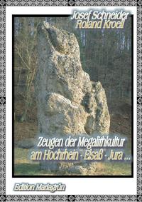 Vorderes Coverbild Zeugen der Megalithkultur am Hochrhein- Elsaß - Jura