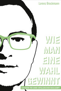 Vorderes Coverbild Wie man eine Wahl gewinnt
