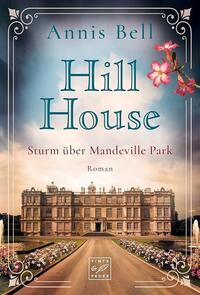 Vorderes Coverbild Hill House - Sturm über Mandeville Park