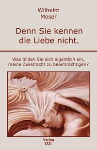 Vorderes Coverbild Denn Sie kennen die Liebe nicht