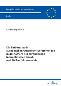 Vorderes Coverbild Die Einbettung der Europäischen Güterrechtsverordnungen in das System des europäischen Internationalen Privat- und Zivilverfahrensrechts