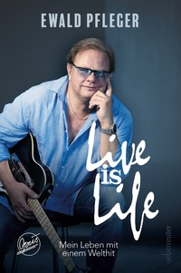 Vorderes Coverbild Live is Life. Mein Leben mit einem Welthit.