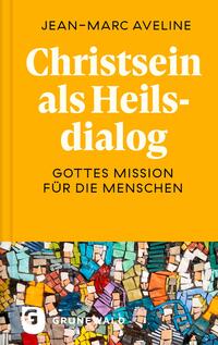 Vorderes Coverbild Christsein als Heilsdialog