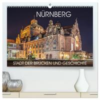 Vorderes Coverbild Nürnberg - Stadt der Brücken und Geschichte (hochwertiger Premium Wandkalender 2025 DIN A2 quer), Kunstdruck in Hochglanz