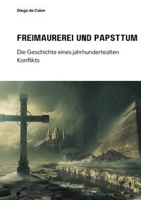 Vorderes Coverbild Freimaurerei und Papsttum