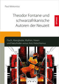 Vorderes Coverbild Theodor Fontane und schwarzafrikanische Autoren der Neuzeit