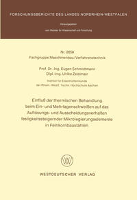 Vorderes Coverbild Einfluß der thermischen Behandlung beim Ein- und Mehrlagenschweißen auf das Auflösungs- und Ausscheidungsverhalten festigkeitssteigernder Mikrolegierungselemente in Feinkornbaustählen