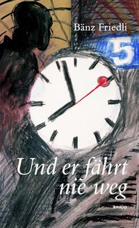 Vorderes Coverbild Und er fährt nie weg
