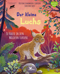 Vorderes Coverbild Der kleine Luchs - Zu Hause in den Wäldern Europas