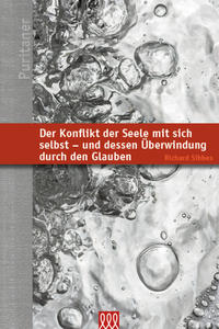 Vorderes Coverbild Der Konflikt der Seele mit sich selbst-und dessen Überwindung durch den Glauben