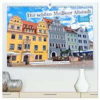 Vorderes Coverbild Die schöne Meißner Altstadt (hochwertiger Premium Wandkalender 2025 DIN A2 quer), Kunstdruck in Hochglanz
