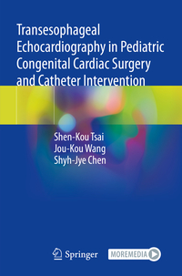 Vorderes Coverbild Transesophageal Echocardiography in Pediatric Congenital Cardiac Surgery and Catheter Intervention