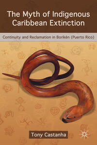 Vorderes Coverbild The Myth of Indigenous Caribbean Extinction