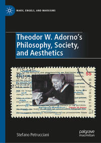 Vorderes Coverbild Theodor W. Adorno's Philosophy, Society, and Aesthetics
