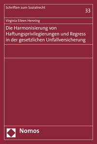 Vorderes Coverbild Die Harmonisierung von Haftungsprivilegierungen und Regress in der gesetzlichen Unfallversicherung
