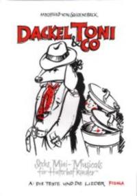 Vorderes Coverbild Dackel Toni & Co. Sechs Mini-Musicals für Hinterhofkinder