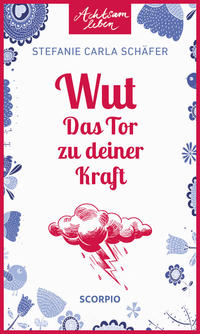 Vorderes Coverbild Wut – Das Tor zu deiner Kraft