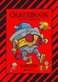 Vorderes Coverbild CRAFTBOOK - ROBOTER - SPACE GAME - COOLE MOTIVE - RÄTSEL - STORYTELLING - RAKETEN BASTELN - SONNENSYSTEM - UFO