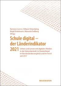 Vorderes Coverbild Schule digital – der Länderindikator 2021
