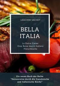 Vorderes Coverbild Bella Italia: Eine Reise durch Italiens Fleischküche