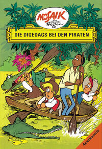 Vorderes Coverbild Mosaik von Hannes Hegen: Die Digedags bei den Piraten, Bd. 3