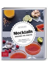 Vorderes Coverbild Just delicious – Mocktails. Drinks to drive.