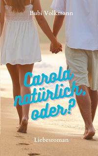 Vorderes Coverbild Carola natürlich, oder?